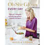 Oh She Glows Every Day - ISBN 9780718184582