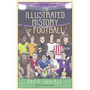 The Illustrated History of Football - ISBN 9781780895581