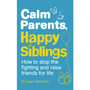 Calm Parents, Happy Siblings - ISBN 9781785040252