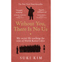 Without You, There Is No Us - ISBN 9781846044830