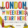London, The Weekends Start Here - ISBN 9780753556269
