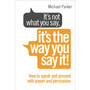 It’s Not What You Say, It’s The Way You Say It! - ISBN 9780091955250