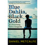 Blue Dahlia, Black Gold - ISBN 9780099525172