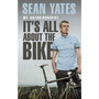 Sean Yates: It’s All About the Bike - ISBN 9780552169301