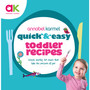 Quick and Easy Toddler Recipes - ISBN 9780091941529