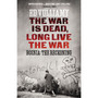 The War is Dead, Long Live the War - ISBN 9780099569541