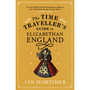 The Time Traveller's Guide to Elizabethan England - ISBN 9780099542070