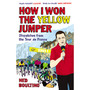 How I Won the Yellow Jumper - ISBN 9780224083362