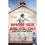 Whose Side Are You On? - ISBN 9780224082976