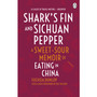 Shark's Fin and Sichuan Pepper - ISBN 9780091918323
