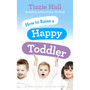 How to Raise a Happy Toddler - ISBN 9780091929510