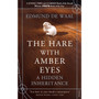The Hare With Amber Eyes - ISBN 9780099539551