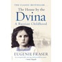 The House by the Dvina - ISBN 9781845965730