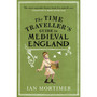 The Time Traveller's Guide to Medieval England - ISBN 9781845950996