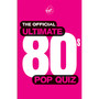 The Official Ultimate 80s Pop Quiz - ISBN 9780753516911