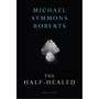 The Half Healed - ISBN 9780224085670