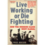 Live Working or Die Fighting - ISBN 9780099492887