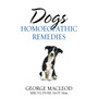 Dogs: Homoeopathic Remedies - ISBN 9781844131969