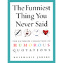 The Funniest Thing You Never Said - ISBN 9780091897666