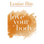 Love Your Body - ISBN 9781561706020