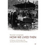 How We Lived Then - ISBN 9780712668323