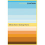 What Am I Doing Here? - ISBN 9780099769811