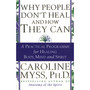 Why People Don't Heal And How They Can - ISBN 9780553507126
