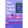 The Forest Called You - ISBN 9781787305434