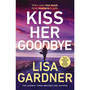 Kiss Her Goodbye - ISBN 9781804947432