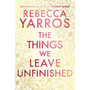 The Things We Leave Unfinished - ISBN 9780857508775