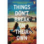 Things Don’t Break On Their Own - ISBN 9780241999318