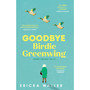 Goodbye Birdie Greenwing - ISBN 9781804993125