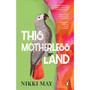 This Motherless Land - ISBN 9781804994382