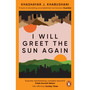 I Will Greet the Sun Again - ISBN 9780241514740