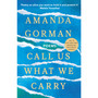 Call Us What We Carry - ISBN 9781529924602