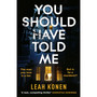 You Should Have Told Me - ISBN 9781405947510