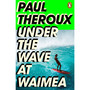 Under the Wave at Waimea - ISBN 9780241504468