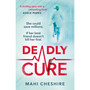 Deadly Cure - ISBN 9781529114904