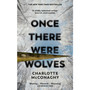 Once There Were Wolves - ISBN 9781784744403