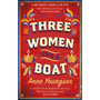 Three Women and a Boat - ISBN 9781784165338