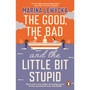 The Good, the Bad and the Little Bit Stupid - ISBN 9780241430323
