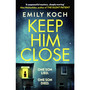 Keep Him Close - ISBN 9781784709426