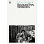 Because They Wanted To - ISBN 9780241464144