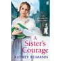 A Sister’s Courage - ISBN 9781785034916