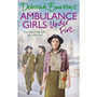 Ambulance Girls Under Fire - ISBN 9781785034633
