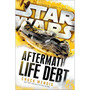 Star Wars: Aftermath: Life Debt - ISBN 9781784750053