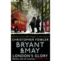 Bryant & May - London's Glory - ISBN 9780857503121