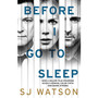Before I Go To Sleep - ISBN 9781784160012
