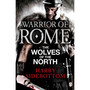 Warrior of Rome V: The Wolves of the North - ISBN 9780141046174