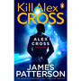 Kill Alex Cross - ISBN 9780099550044